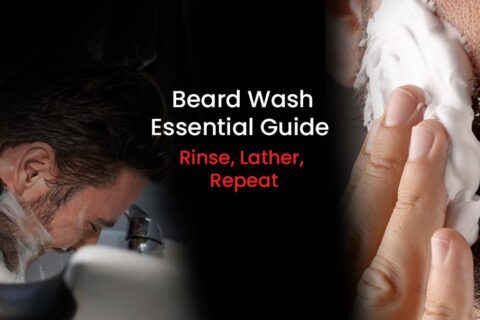 Beard Wash Essential guide